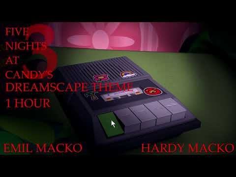 FIVE NIGHTS AT CANDY'S 3: DREAMSCAPE THEME 1 HOUR EDITION
