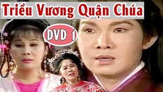 Cải Lương Xưa: Triều Vương Quận Chúa P1 (Cải Lương Hồ Quảng,Tuồng Cổ Hay)