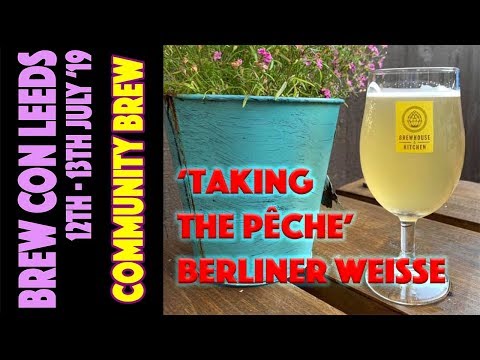'Taking the Pêche' Peach Berliner Weisse for The Community Brew 2019