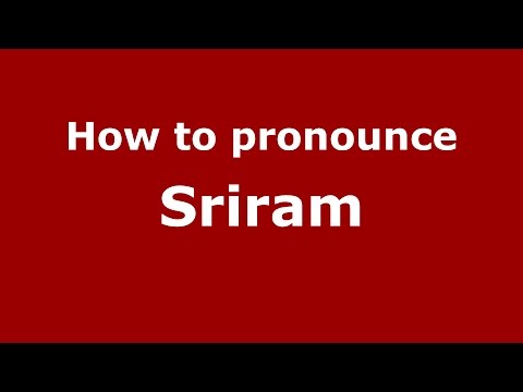 How to pronounce Sriram