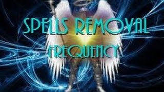 Spells Removal Frequency - DIVINE POWERFUL Banish Evil Spirits Curses Hexes Subliminal Binaural Beat