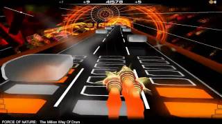 Audiosurf - FORCE OF NATURE - The Million Way of Drum