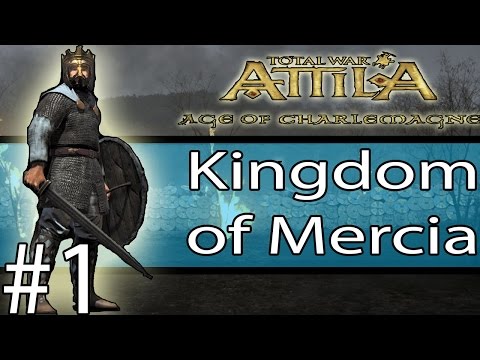 Total War: ATTILA - Age Of Charlemagne - Kingdom of Mercia #1 ~ Conquering the Welsh!