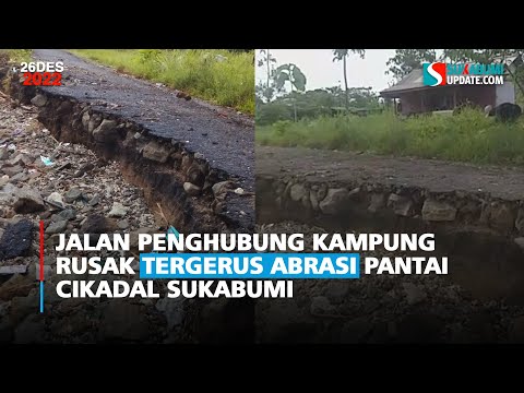 Jalan Penghubung Kampung Rusak Tergerus Abrasi Pantai Cikadal Sukabumi