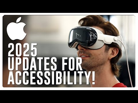 Massive Apple Accessibility Updates Just Announced! New Accessibility Features for 2025