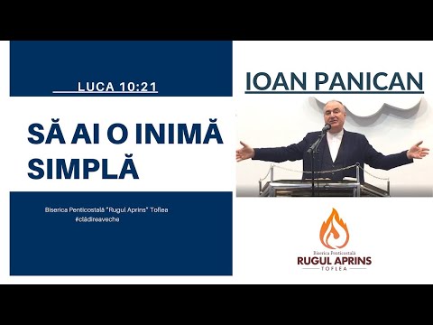 Ioan Panican - Să ai o inimă simplă (PREDICĂ)