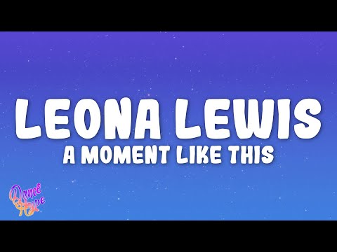 Leona Lewis - A Moment Like This