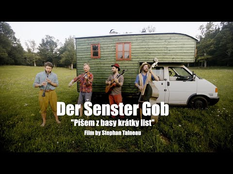 Der Šenster Gob - Píšem z basy krátky list