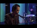 Nick Cave & The Bad Seeds : He Wants You (HQ) Live Later