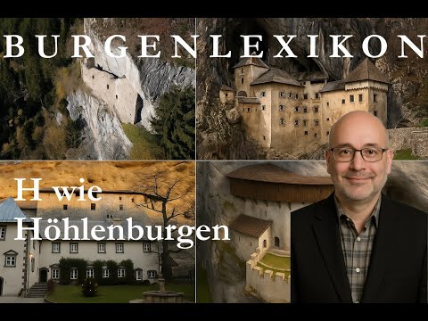 Burgenlexikon H wie Höhlenburgen - die geheimnisvollsten unten den Burgen