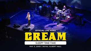 Cream – Sleepy Time Time (Live from Royal Albert Hall 2005) [Official Live Video]
