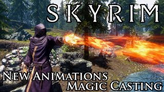 Skyrim Mod: New Animations for Magic Casting