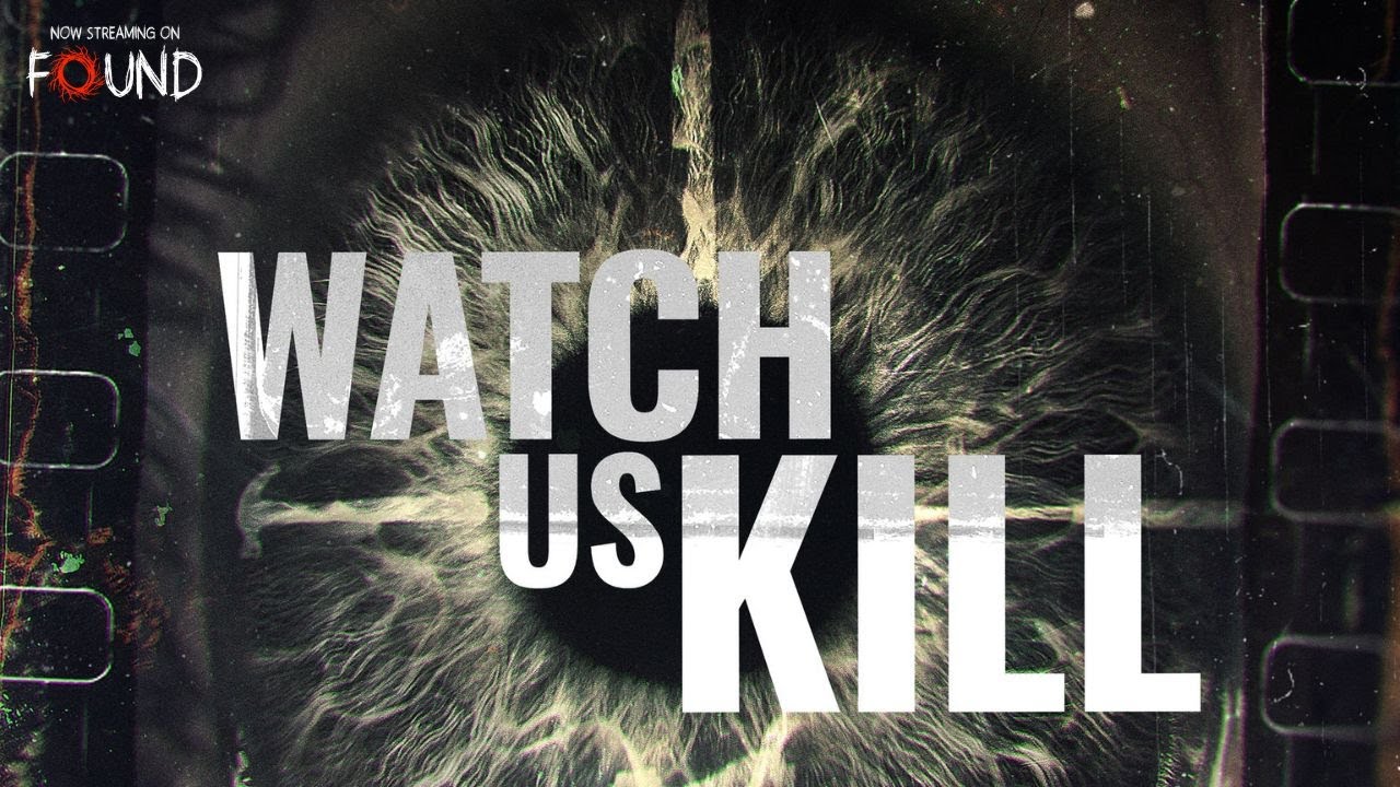 Miniature de la vidéo Watch Us Kill | Official Trailer | Stream for FREE on FOUND du film Watch Us Kill