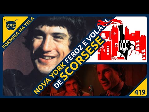 Scorsese e o filme que o revelou | Formiga na Tela 419 - Formiga Elétrica