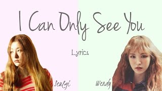 Wendy & Seulgi- 'I Can Only See You' (Hwarang: The Beginning OST, Part 4) [Han|Rom|Eng lyrics]