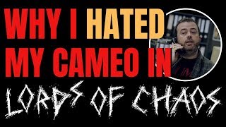 LORDS OF CHAOS FILM - why I hated my cameo in black metal biopic! video