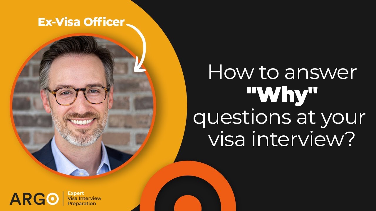 How to answer "Why" questions at your visa interview | Secrets from a Former U.S. Visa Officer