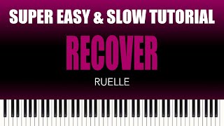 Ruelle – Recover | SUPER EASY &amp; SLOW Piano Tutorial