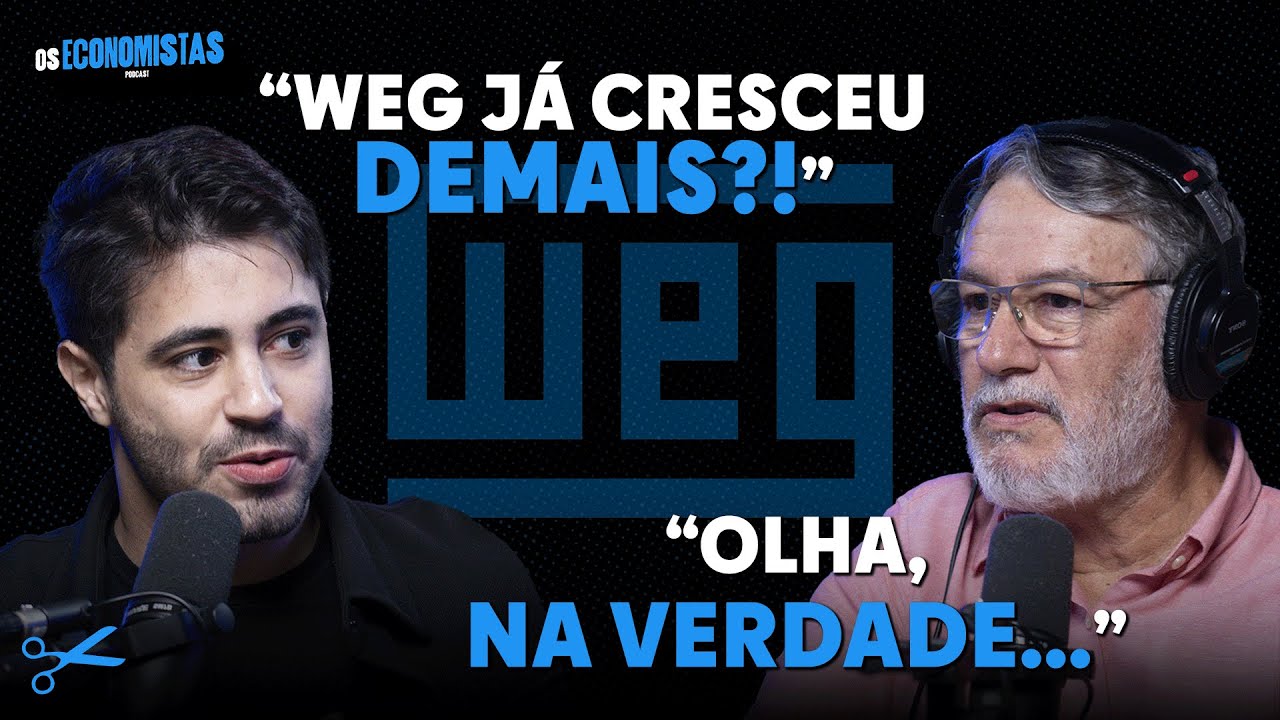 AINDA VALE A PENA INVESTIR EM WEG? (WEGE3) | Os Economistas 78