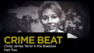 Crime Beat: Cindy James  — Terror in the Shadows Part 2 | S4 E11