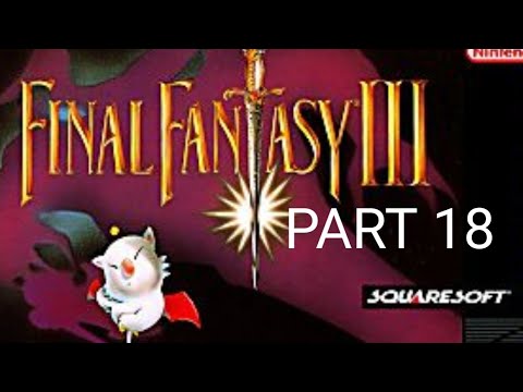 Let's Play Final Fantasy III Part 18
