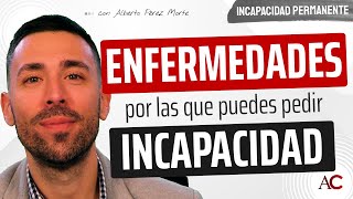 ENFERMEDADES por las que se puede pedir una INCAPACIDAD!
