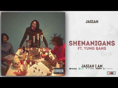 Jasiah - Shenanigans Ft. Yung Bans (Jasiah I Am)