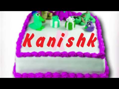 Happy Birthday Kanishk