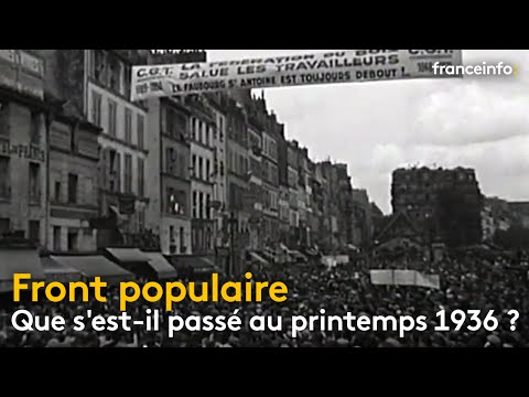 Front populaire : que s'est-il passé au printemps 1936 - franceinfo: