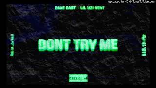 Dave East - Dont Try Me (ft Lil Uzi Vert)