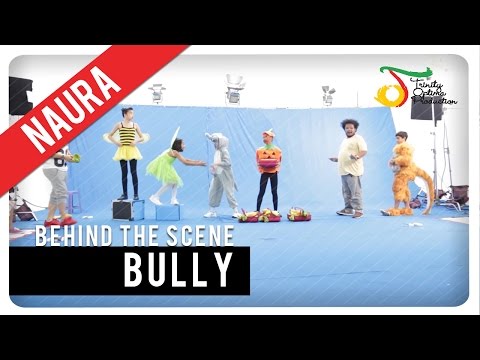Naura - Bully | Behind The Scene