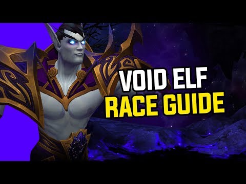 Best Allied Race? Battle For Azeroth Void Elf - Complete Race Explanation & Guide
