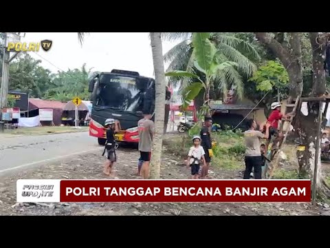 PRESISI UPDATE :  RESIMEN II PELOPOR BKO POLDA SUMBAR TANGGAP BANJIR AGAM 04/01/2026 (15.00)