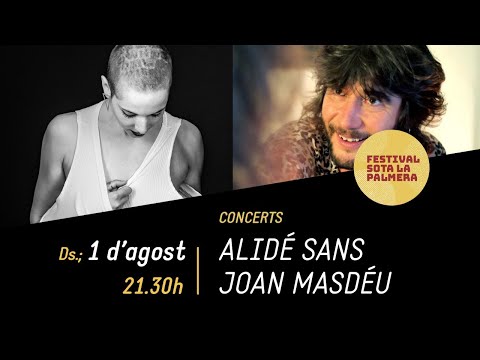 FSLP2020 | ALIDÉ SANS “Henerècla” Folk – Vall d’Aran; JOAN MASDÉU “La flor del Panical” Pop – Reus