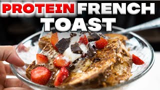 How To Make PROTEIN French Toast