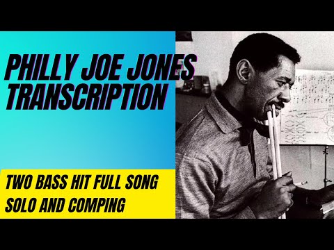 Philly Joe Jones  drum transcription   Two Bass Hit. ( full song)