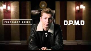 Professor Green - D.P.M.O Lyrics.mp4