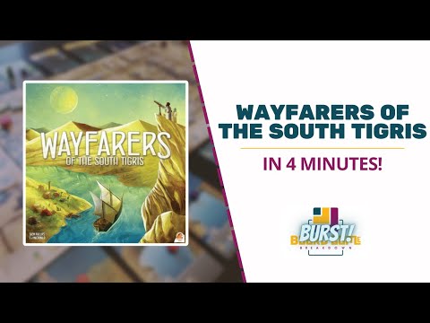 Board Game Breakdown BURST: Wayfarers of the South Tigris in 4 Minutes