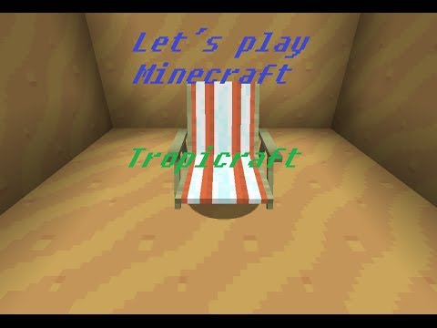 Let's play Minecraft #001 Tropicraft
