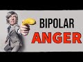 Bipolar Disorder ANGER