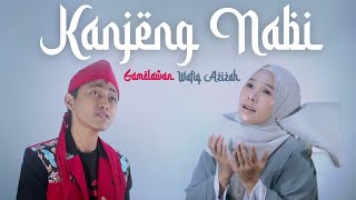 Download lagu Kanjeng Nabi - Gamelawan Feat. Wafiq Azizah mp3