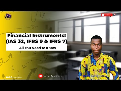 Financial Instruments (IAS 32, IFRS 9 & IFRS 7) | All you need to Know Under Financial Instruments|
