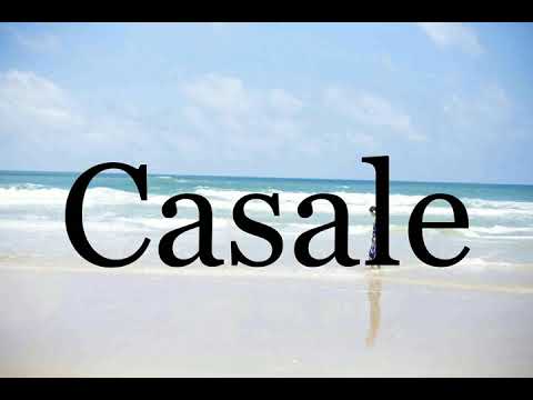 How To Pronounce Casale🌈🌈🌈🌈🌈🌈Pronunciation Of Casale