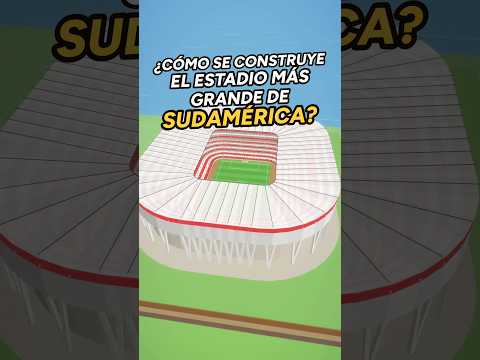 ¿Cómo se construye el estadio más grande de Sudamérica? 🏟️⚽