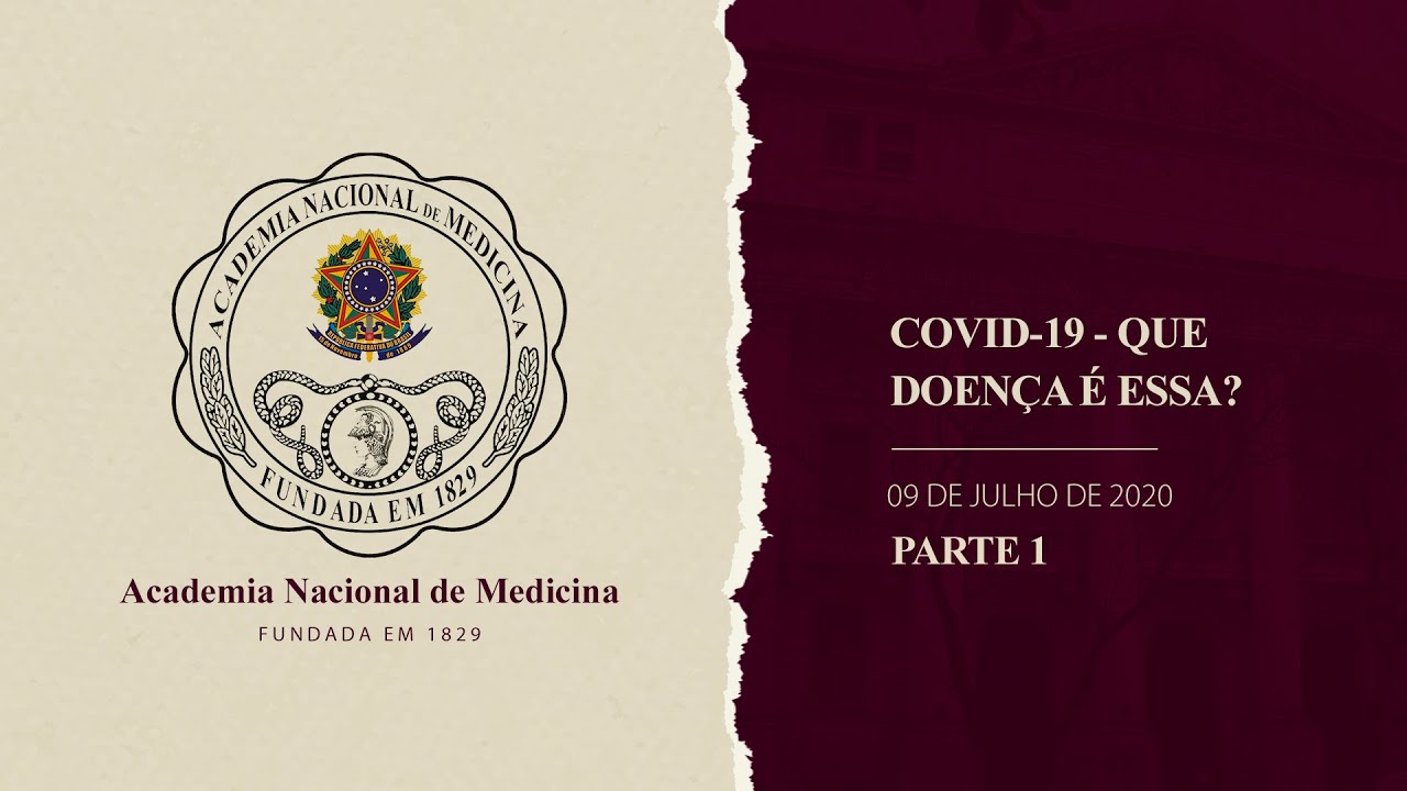 Simpósio COVID-19 – Que doença é essa? – 9 de julho de 2020 [PARTE I]