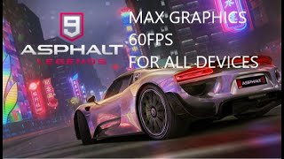 Asphalt 9 Legends - How to unlock 60fps on unsupported/ low end devices