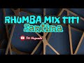 Rhumba Mix Titi Santima