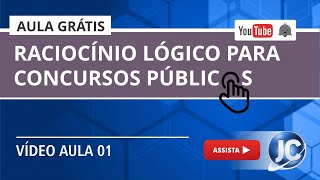 Aula Grátis - Raciocínio Lógico para Concurso Público (videoaula 01)
