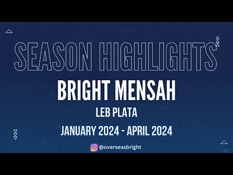 BRIGHT MENSAH SPAIN LEB PLATA - 2024 HIGHLIGHTS