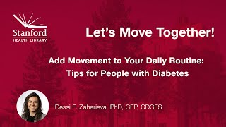 Let’s Move Together! Strategies to Add Movement to Your Daily Routine: Tips for People with Diabetes
